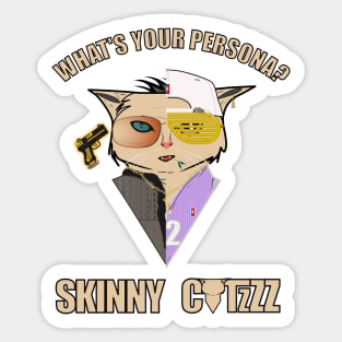 Skinny Catzzz | What's your Persona? Sticker